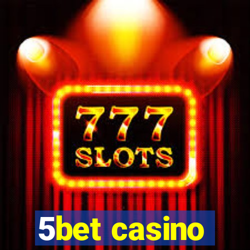 5bet casino